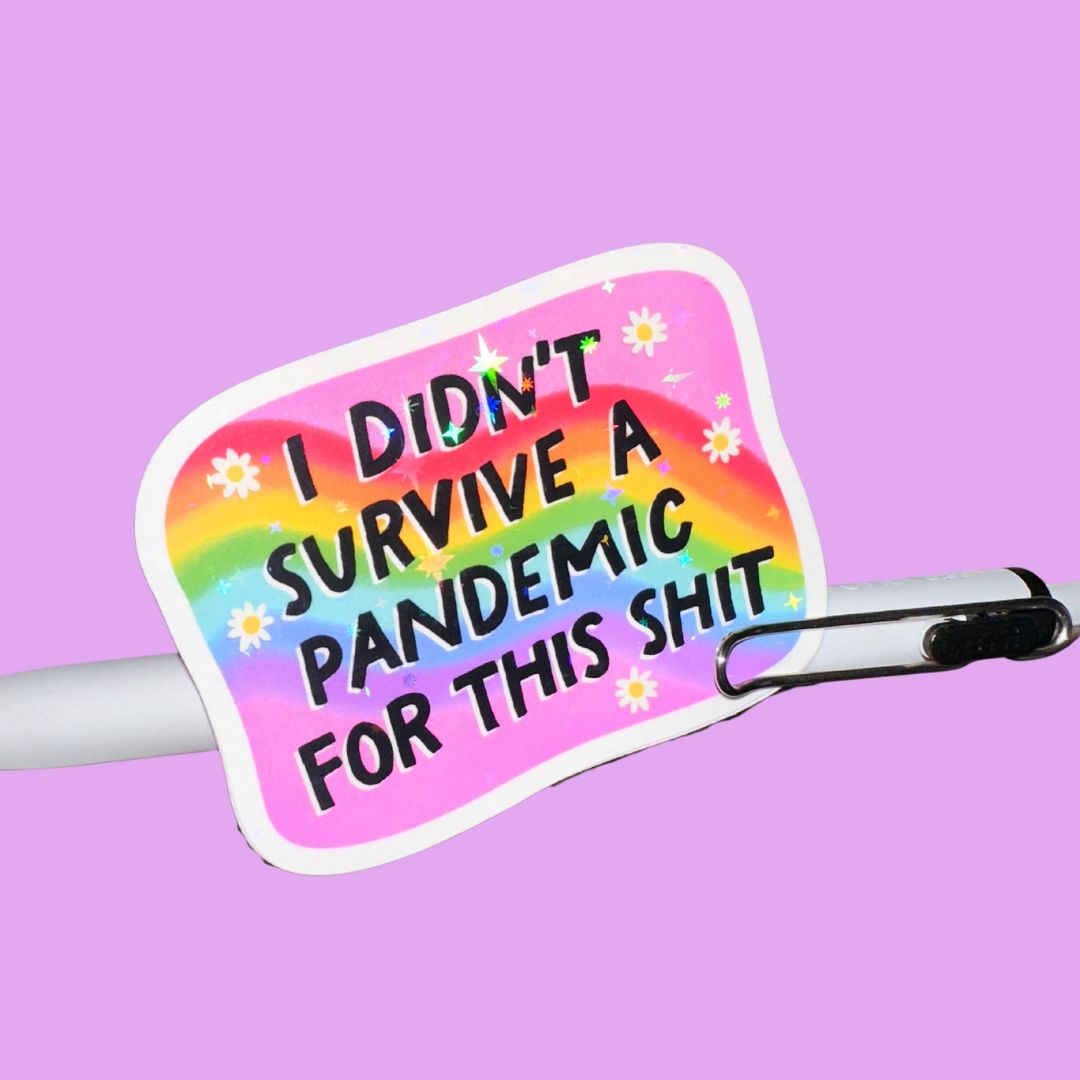 Pandemic Sh!t - Vinyl Die Cut Sticker