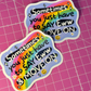Say Eww and Move On - Vinyl Die Cut Sticker