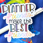 Planner Friends - Vinyl Die Cut Sticker