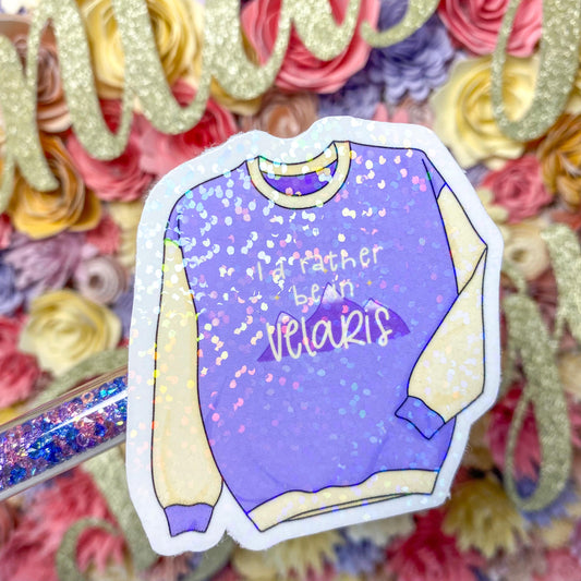 I'd rather be in Velaris - Holo Overlay Sticker